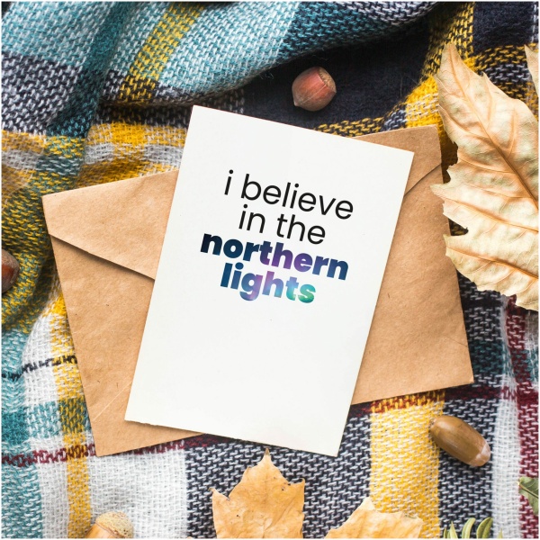 Hanfartig - Postkarte "I believe in the northern lights" - A6